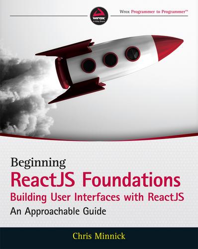 Beginning ReactJS Foundations Building User Interfaces with ReactJS