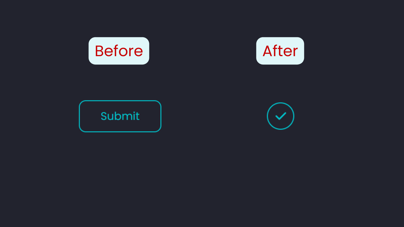 Before and after: a submit button turns into a check icon after submission